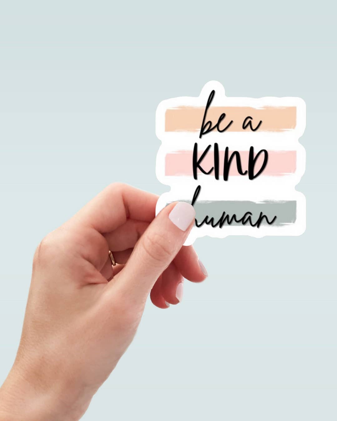 Be a Kind Human Waterproof Sticker