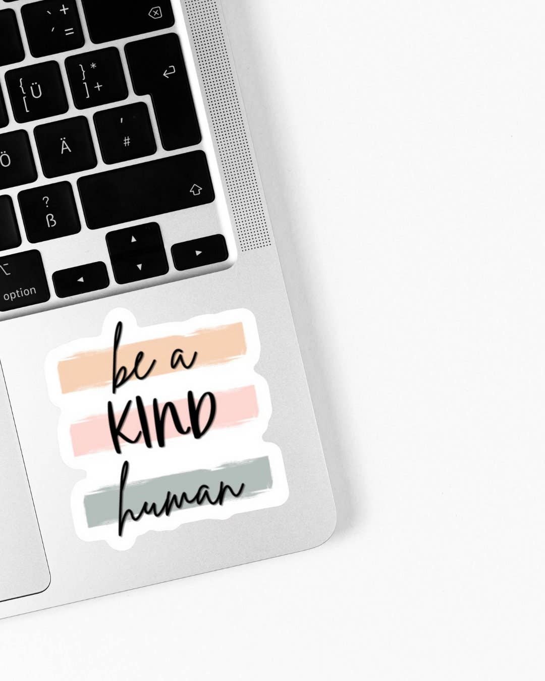 Be a Kind Human Waterproof Sticker