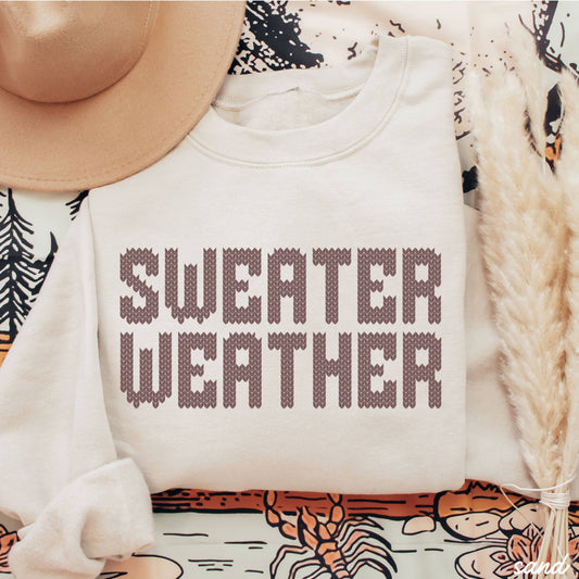 Sweater Weather Sweatshirt
